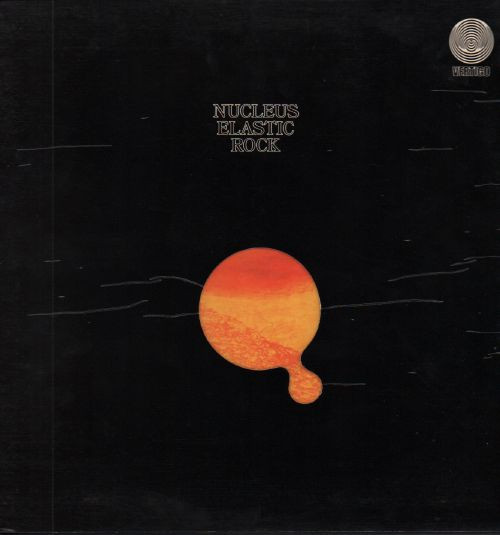 NUCLEUS - ELASTIC ROCK (LP)