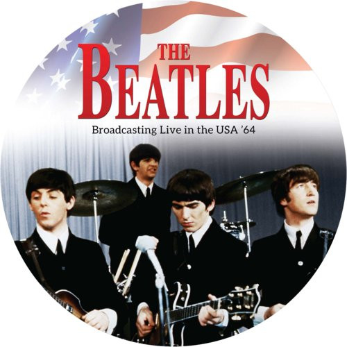 THE BEATLES - BROADCASTING LIVE IN THE USA |64 (LIMITED PICTURES LP)