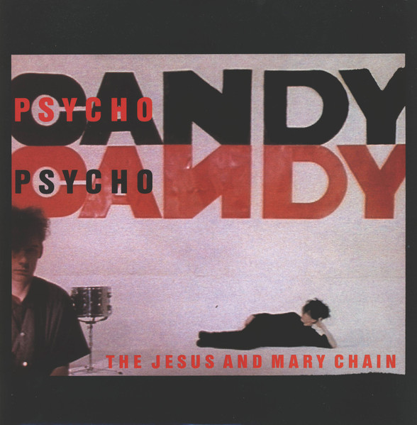 THE JESUS AND MARY CHAIN - PSYCHOCANDY (LP)