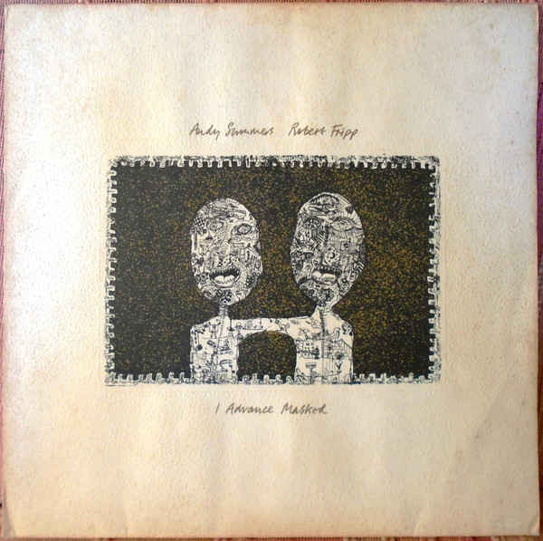 ANDY SUMMERS & ROBERT FRIPP ?- I ADVANCE MASKED (LP)