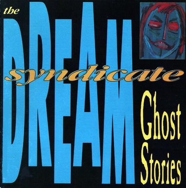 THE DREAM SYNDICATE - GHOST STORIES (LP)